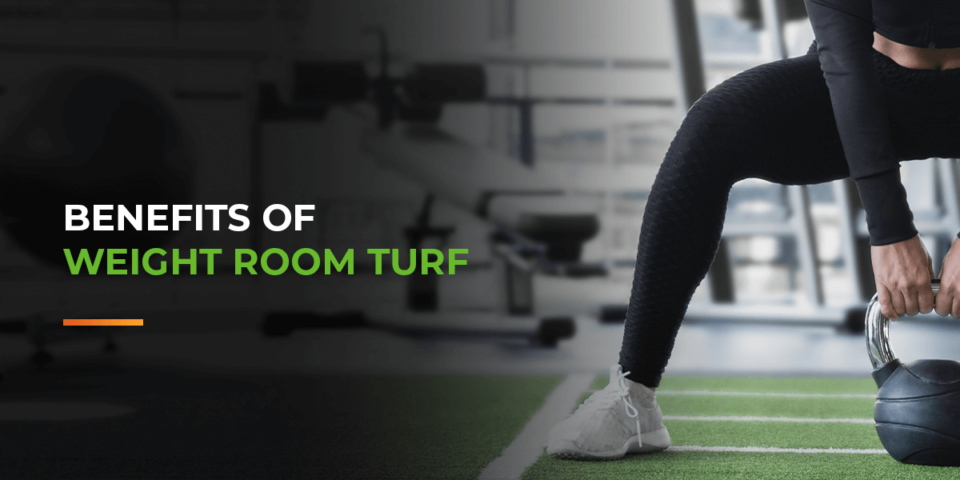 Benefits of Weight Room Turf