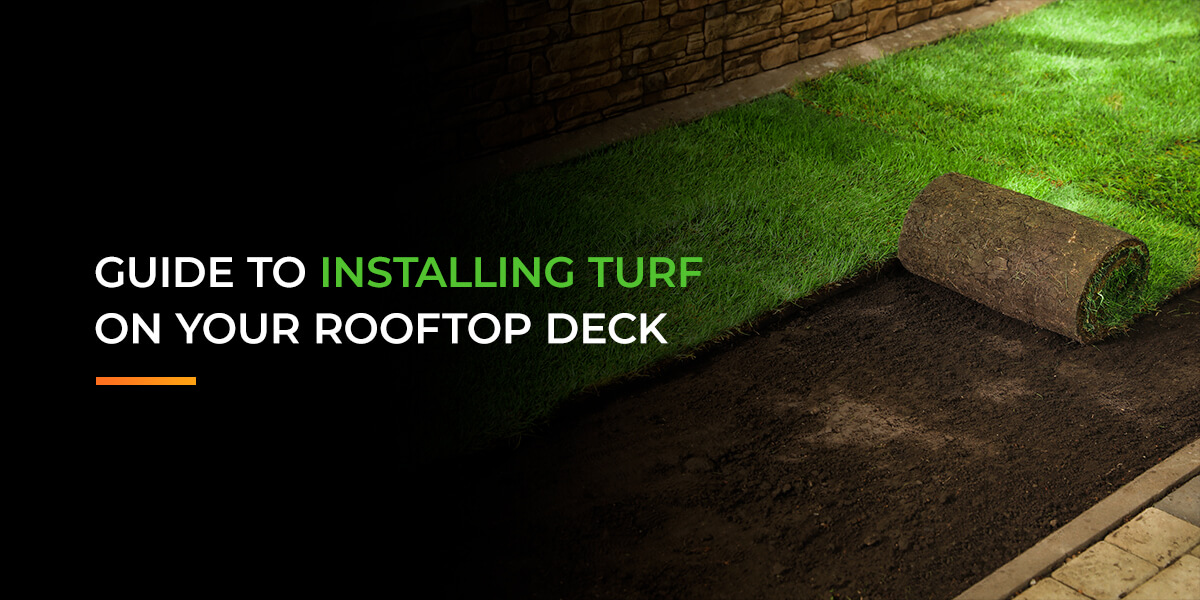 Guide to Installing Turf on Your Rooftop Deck