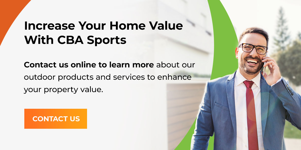 Increase Your Home Value With CBA Sports
