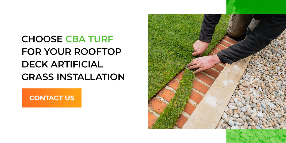 Choose CBA Turf for Your Rooftop Deck Artificial Grass Installation